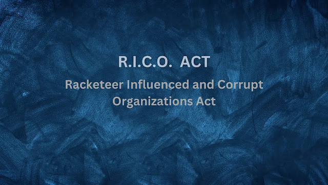 What is RICO Law? Understanding the Racketeer Influenced and Corrupt Organizations Act
